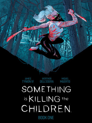 cover image of Something is Killing the Children Book One Deluxe Edition